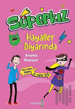 Hayaller Diyarında - Süperkız | Kitap Ambarı