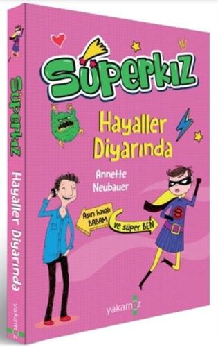 Hayaller Diyarında - Süperkız | Kitap Ambarı