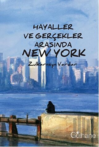 Hayaller ve Gerçekler Arasında New York | Kitap Ambarı