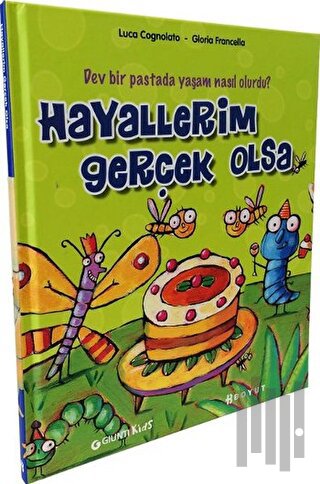 Hayallerim Gerçek Olsa (Ciltli) | Kitap Ambarı