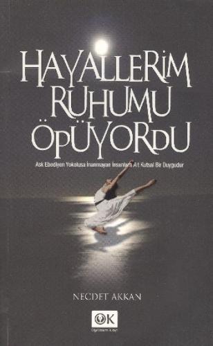 Hayallerim Ruhumu Öpüyordu | Kitap Ambarı