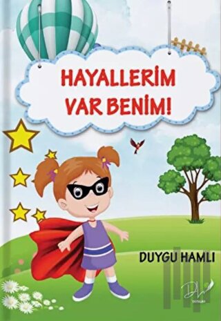 Hayallerim Var Benim! | Kitap Ambarı