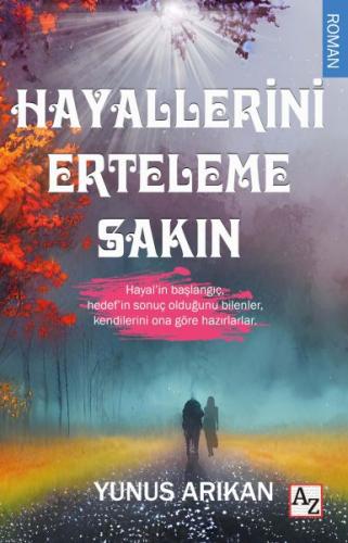 Hayallerini Erteleme Sakın | Kitap Ambarı