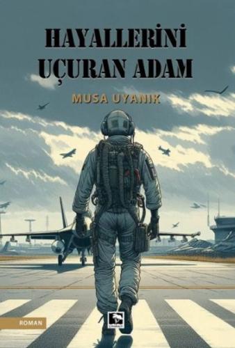 Hayallerini Uçuran Adam | Kitap Ambarı