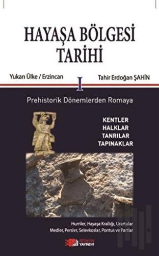 Hayaşa Bölgesi Tarihi 1 | Kitap Ambarı