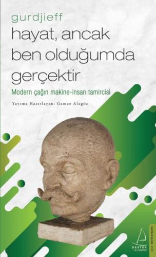 Hayat, Ancak Ben Olduğumda Gerçektir - Gurdjieff | Kitap Ambarı