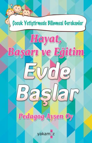 Hayat, Başarı ve Eğitim Evde Başlar | Kitap Ambarı