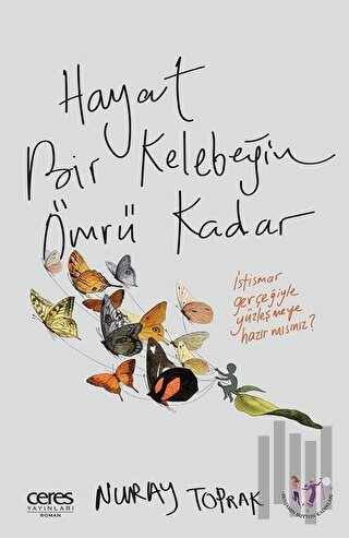 Hayat Bir Kelebeğin Ömrü Kadar | Kitap Ambarı