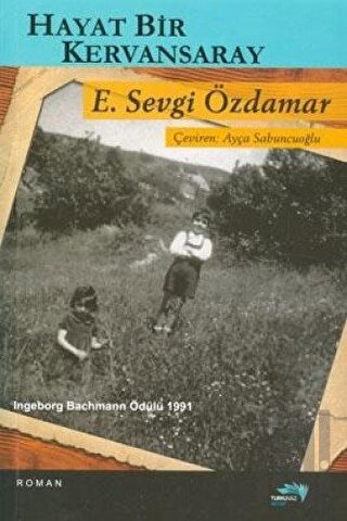 Hayat Bir Kervansaray | Kitap Ambarı