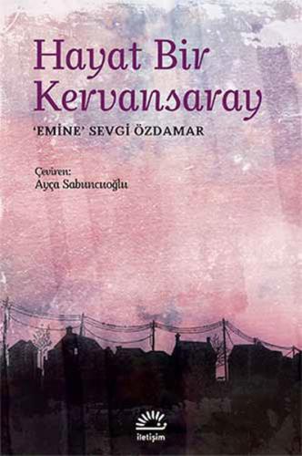 Hayat Bir Kervansaray | Kitap Ambarı