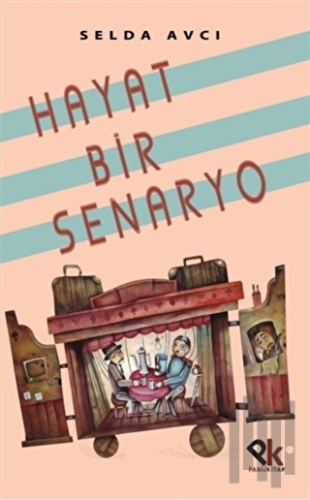 Hayat Bir Senaryo | Kitap Ambarı