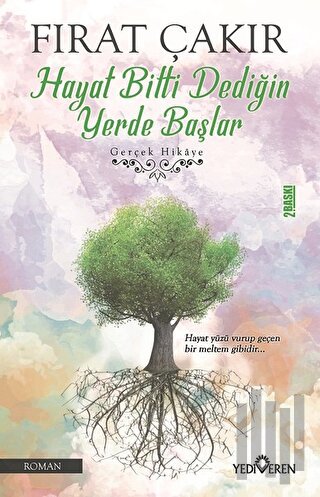 Hayat Bitti Dediğin Yerde Başlar | Kitap Ambarı