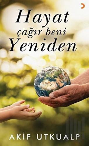 Hayat Çağır Beni Yeniden | Kitap Ambarı