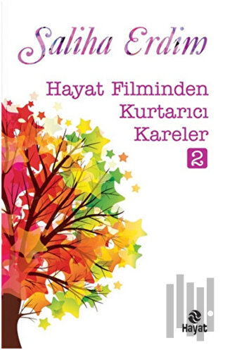 Hayat Filminden Kurtarıcı Kareler 2 | Kitap Ambarı