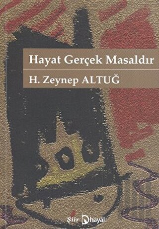 Hayat Gerçek Masaldır | Kitap Ambarı