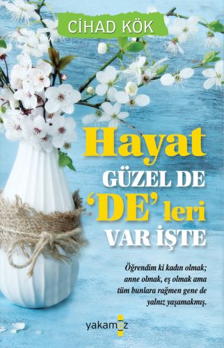 Hayat Güzel De ‘De'leri Var İşte | Kitap Ambarı