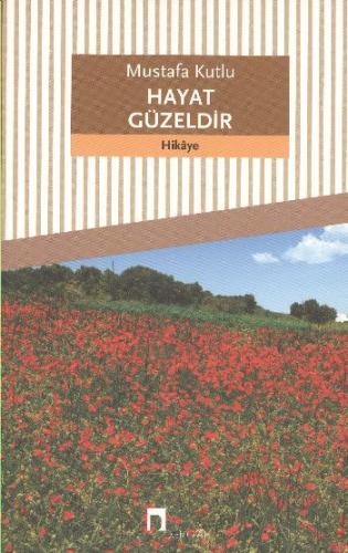 Hayat Güzeldir | Kitap Ambarı