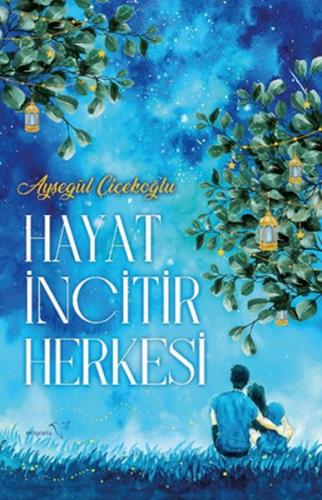 Hayat İncitir Herkesi | Kitap Ambarı