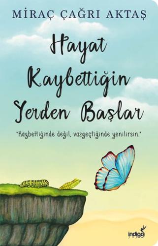 Hayat Kaybettiğin Yerden Başlar | Kitap Ambarı