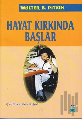 Hayat Kırkında Başlar | Kitap Ambarı