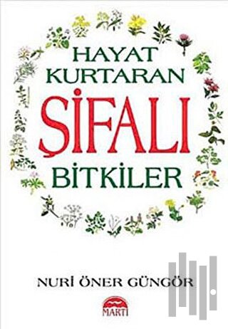 Hayat Kurtaran Şifalı Bitkiler | Kitap Ambarı