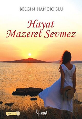 Hayat Mazeret Sevmez | Kitap Ambarı