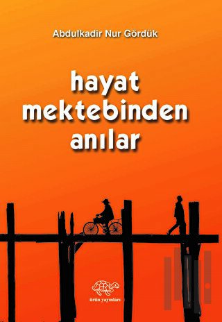 Hayat Mektebinden Anılar | Kitap Ambarı