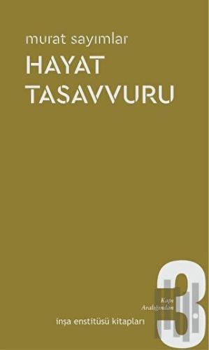 Hayat Tasavvuru | Kitap Ambarı