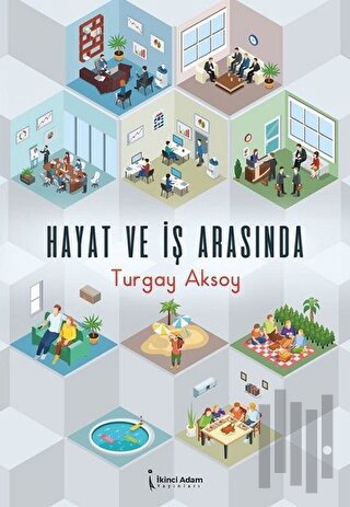 Hayat ve İş Arasında | Kitap Ambarı