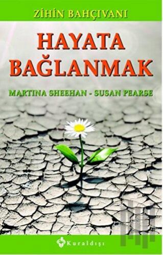 Hayata Bağlanmak | Kitap Ambarı