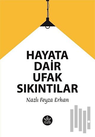 Hayata Dair Ufak Sıkıntılar | Kitap Ambarı