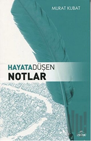 Hayata Düşen Notlar | Kitap Ambarı