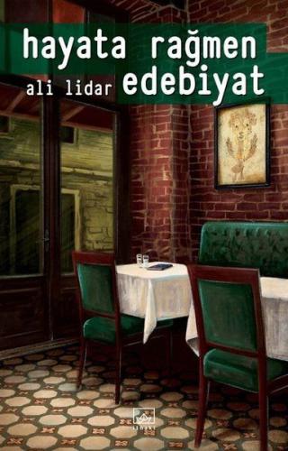 Hayata Rağmen Edebiyat | Kitap Ambarı