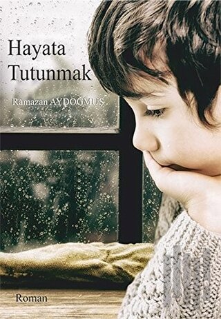 Hayata Tutunmak | Kitap Ambarı