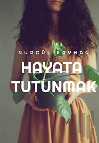 Hayata Tutunmak | Kitap Ambarı