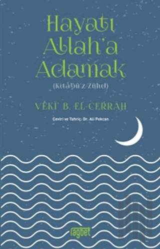 Hayatı Allah'a Adamak - Kitabüz Zühd | Kitap Ambarı