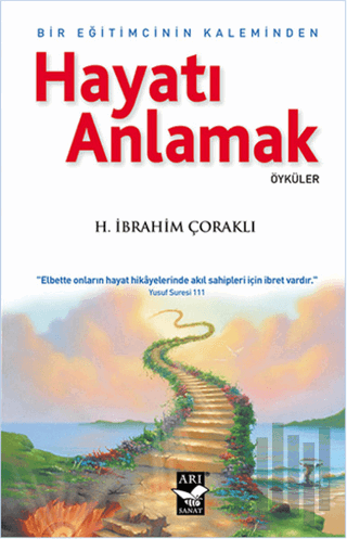 Hayatı Anlamak : Bir Eğitimcinin Kaleminden | Kitap Ambarı