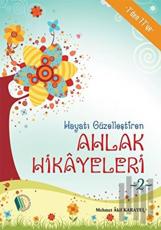 Hayatı Güzelleştiren Ahlak Hikayeleri - 2 | Kitap Ambarı