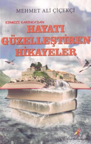 Kırmızı Karınca’dan Hayatı Güzelleştiren Hikayeler | Kitap Ambarı