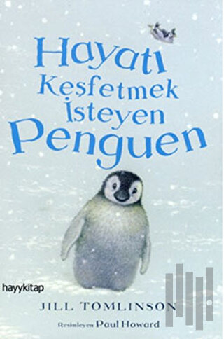 Hayatı Keşfetmek İsteyen Penguen | Kitap Ambarı