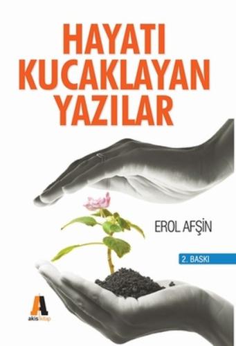 Hayatı Kucaklayan Yazılar | Kitap Ambarı