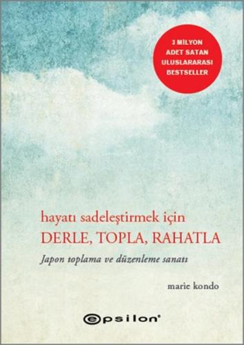 Hayatı Sadeleştirmek İçin Derle, Topla, Rahatla (Ciltli) | Kitap Ambar