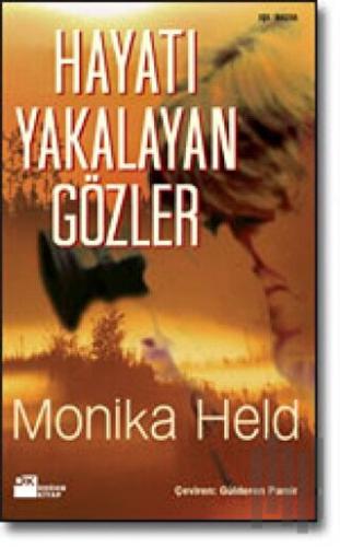 Hayatı Yakalayan Gözler | Kitap Ambarı