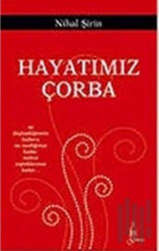 Hayatımız Çorba | Kitap Ambarı