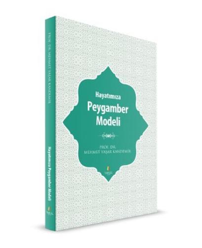 Hayatımıza Peygamber Modeli | Kitap Ambarı