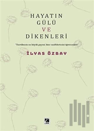 Hayatın Gülü ve Dikenleri | Kitap Ambarı