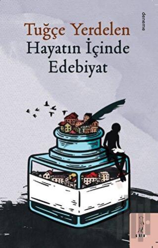 Hayatın İçinde Edebiyat | Kitap Ambarı