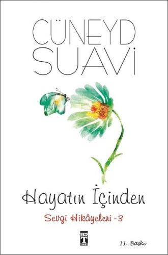 Hayatın İçinden Sevgi Hikayeleri - 3 | Kitap Ambarı