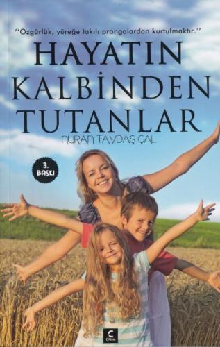 Hayatın Kalbinden Tutanlar | Kitap Ambarı