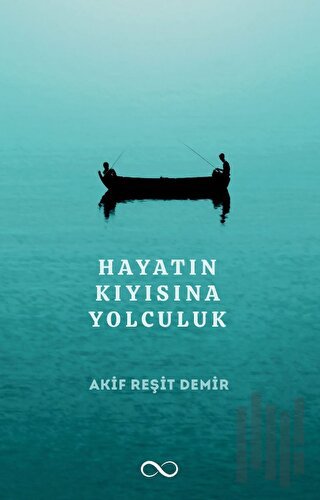 Hayatın Kıyısına Yolculuk | Kitap Ambarı